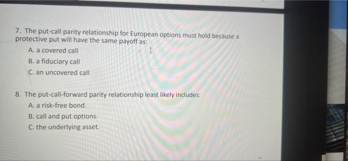 Solved 7. The put-call parity relationship for European | Chegg.com
