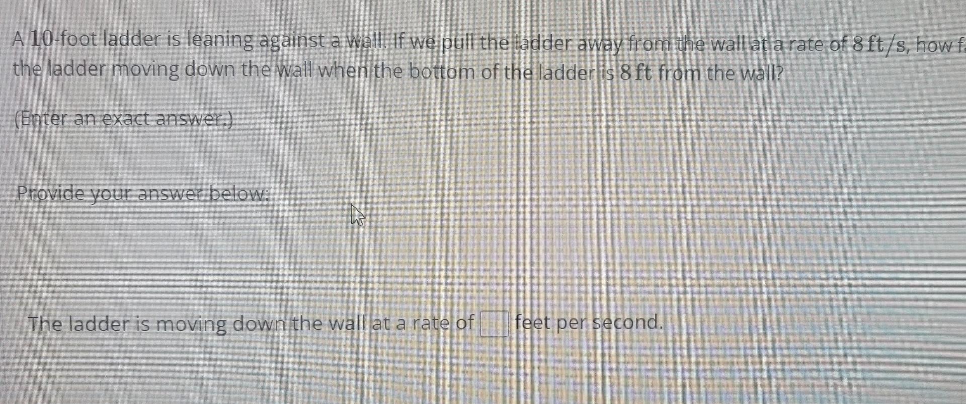 Solved A 10-foot ladder is leaning against a wall. If we | Chegg.com