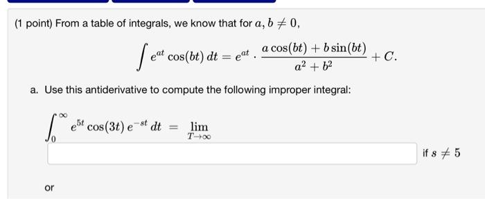 Solved (1 point) From a table of integrals, we know that for | Chegg.com