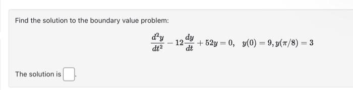 Solved Find The Solution To The Boundary Value Problem: | Chegg.com