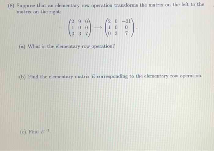 8) Suppose that an elementary row operation | Chegg.com