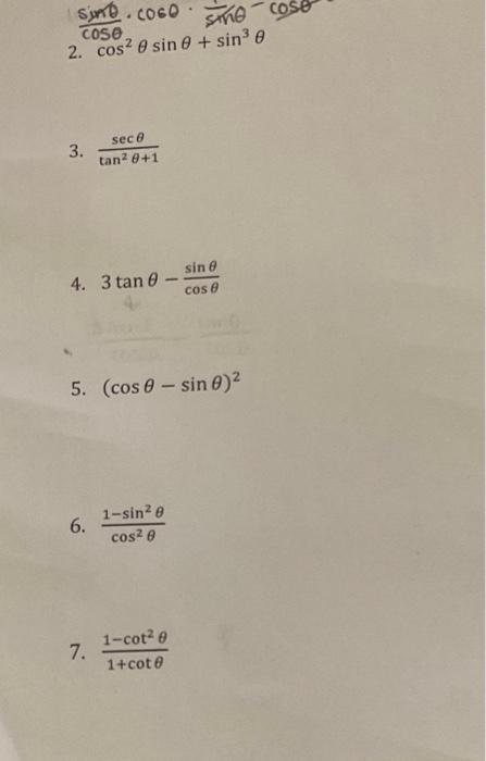 2. \( \cos ^{2} \theta \sin \theta+\sin ^{3} \theta \) 3. \( \frac{\sec \theta}{\tan ^{2} \theta+1} \) 4. \( 3 \tan \theta-\f