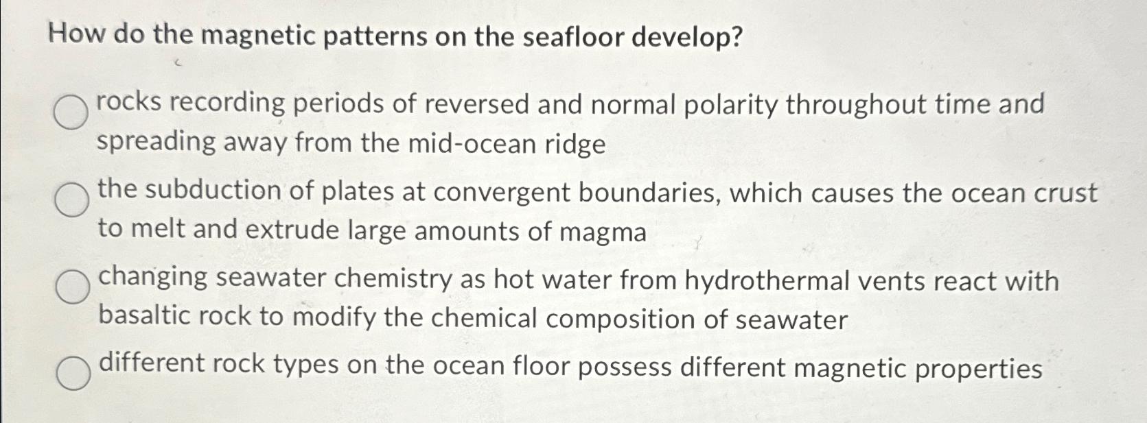 Solved How do the patterns on the seafloor