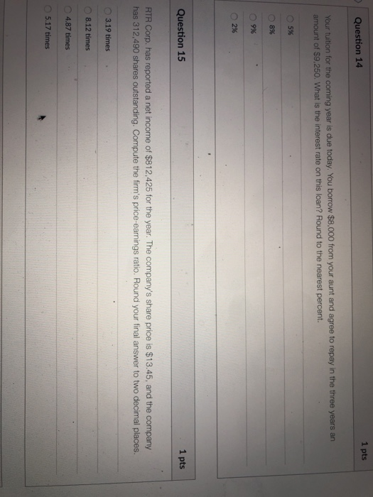 Solved 1 pts Question 14 Your tuition for the coming year is | Chegg.com
