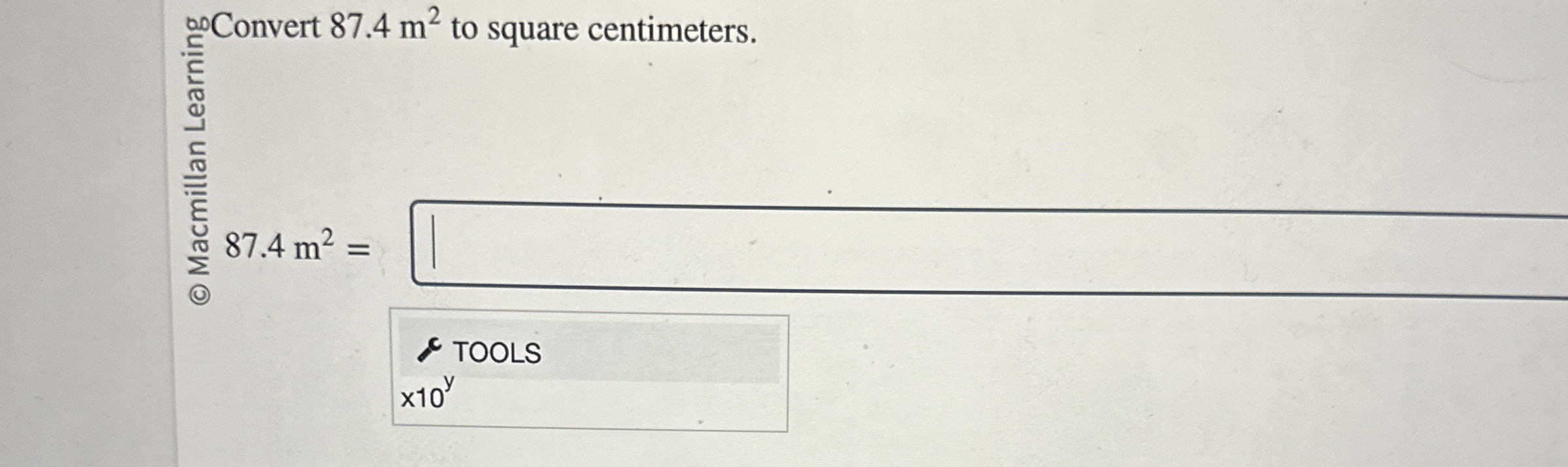 Solved ?∁∞0 ﻿Convert 87.4m2 ﻿to square centimeters.87.4m2= | Chegg.com