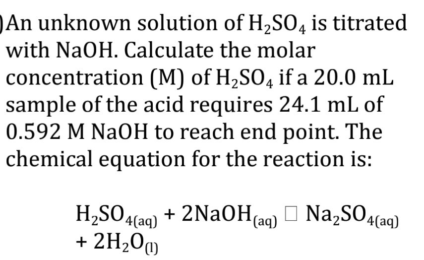 Solved An unknown solution of H2SO4 is titrated with NaOH.