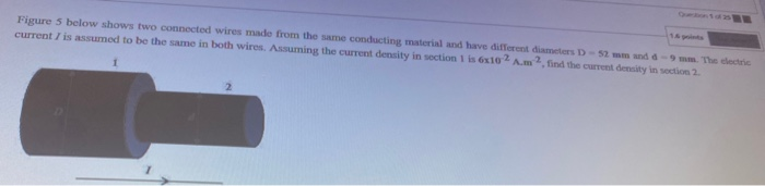 Solved Figure 5 Below Shows Two Connected Wires Made From | Chegg.com