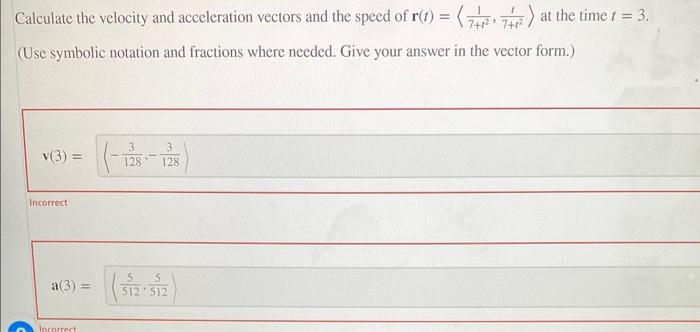 Solved Calculate the velocity and acceleration vectors and | Chegg.com