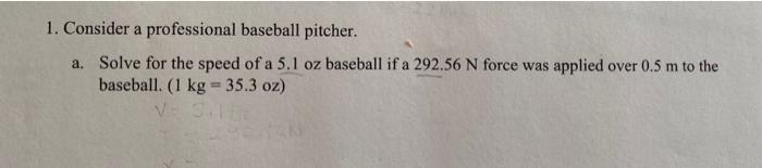 Solved 1. Consider a professional baseball pitcher. a. Solve | Chegg.com
