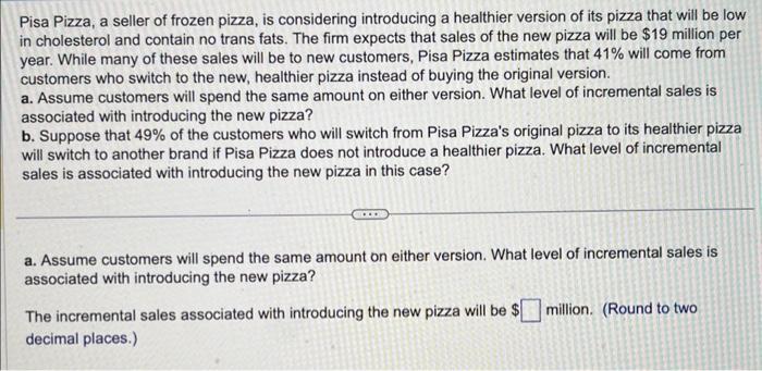 Solved Pisa Pizza, A Seller Of Frozen Pizza, Is Considering | Chegg.com