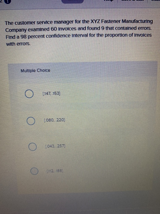 Solved The customer service manager for the XYZ Fastener