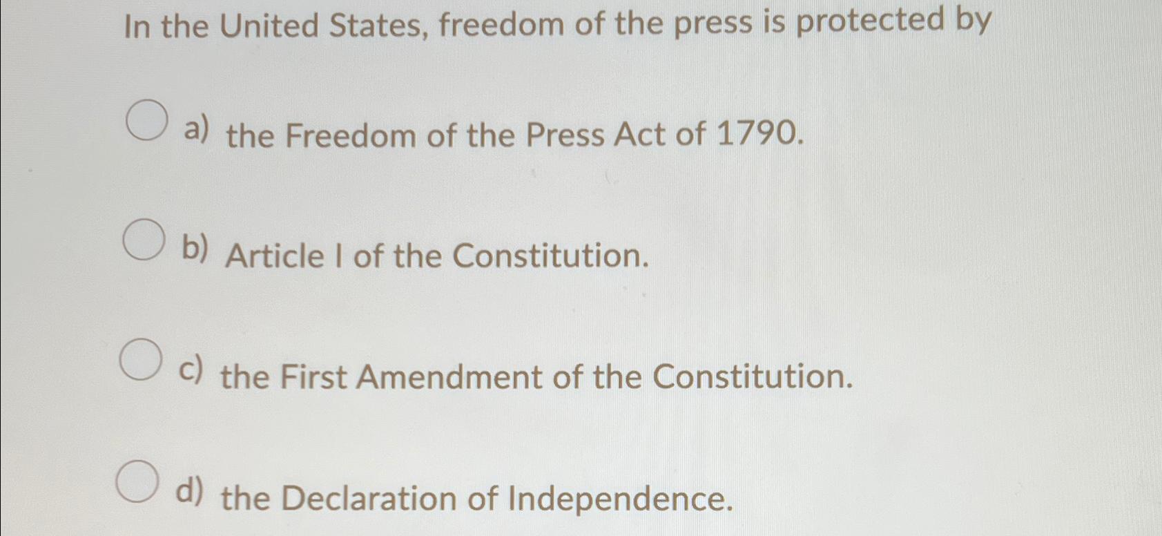 Solved In the United States, freedom of the press is | Chegg.com