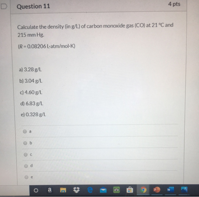 Solved Question 11 4 Pts Calculate The Density In G L O Chegg Com