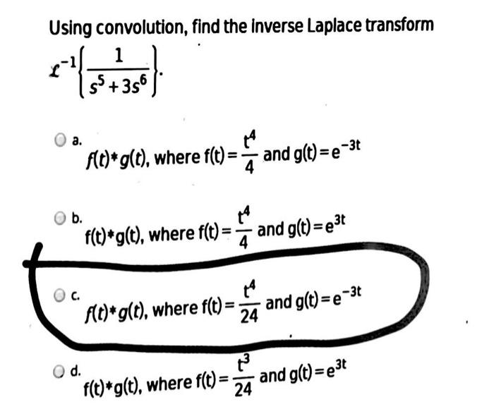 Solved Using Convolution Find The Inverse Laplace Transf Chegg Com