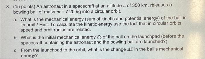 Solved 8. (15 points) An astronaut in a spacecraft at an | Chegg.com