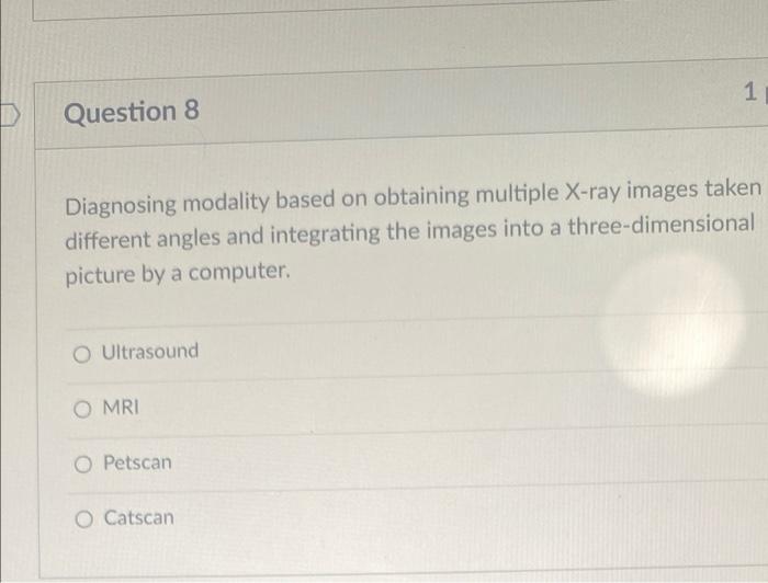 Solved Question 7 Diagnostic modality that uses high | Chegg.com