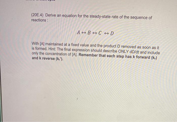 Solved (20E.4) Derive an equation for the steady-state rate | Chegg.com