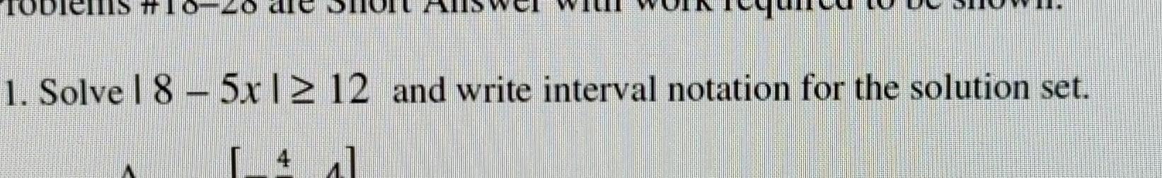 Solved 1. Solve ∣8−5x∣≥12 and write interval notation for | Chegg.com
