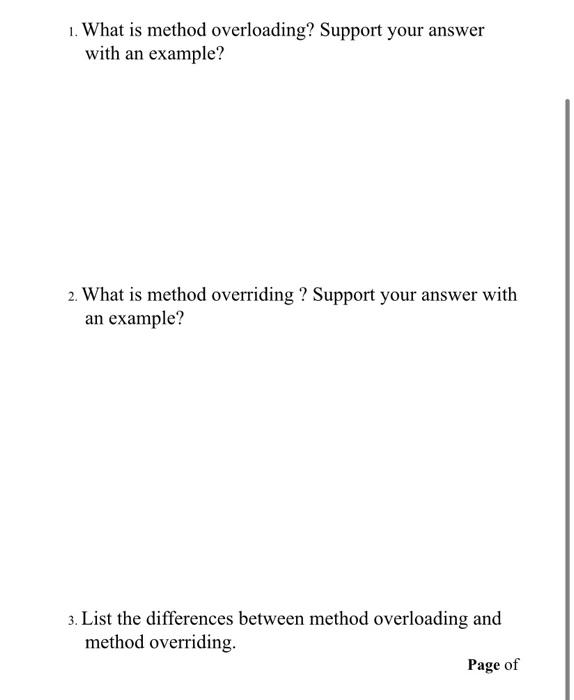 Solved 1. What is method overloading? Support your answer | Chegg.com