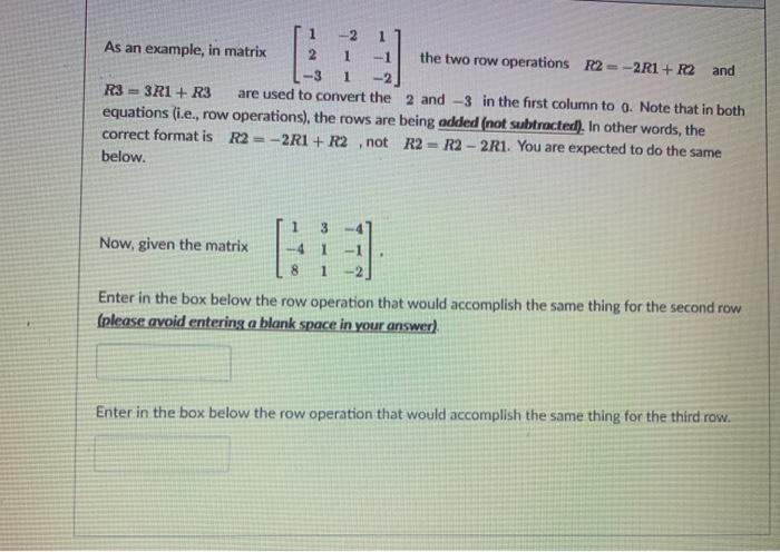 Solved 1 As an example, in matrix 2 the two row operations | Chegg.com