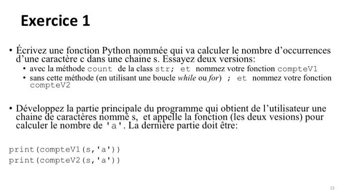 Solved Exercice 1 • Écrivez une fonction Python nommée qui | Chegg.com