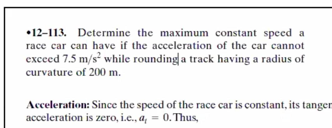 Solved •12-113. Determine the maximum constant speed a race | Chegg.com