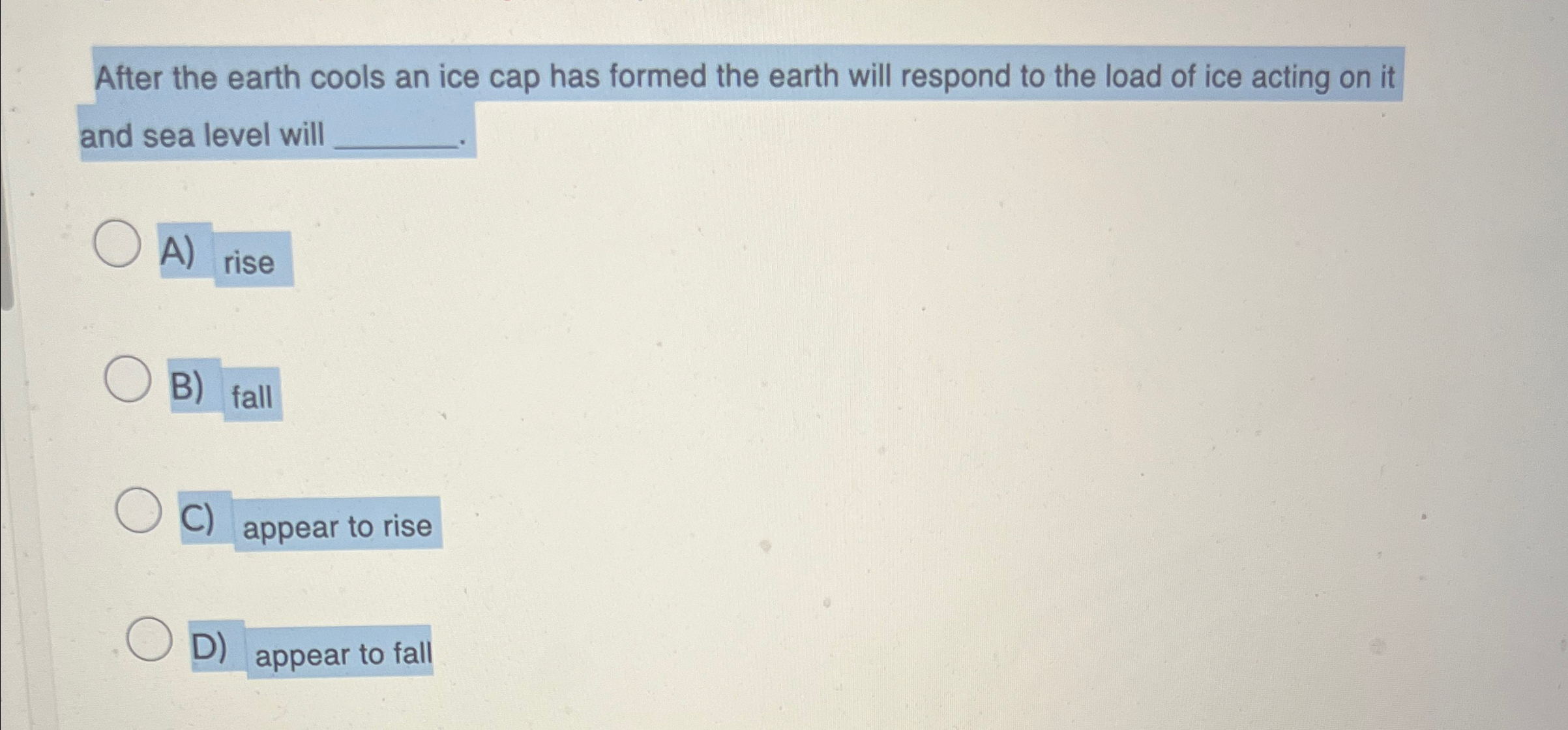 Solved After the earth cools an ice cap has formed the earth | Chegg.com