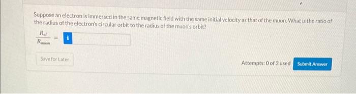 Solved An elementary particle known as a muon has the same | Chegg.com