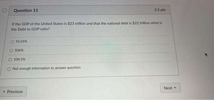 Solved D Question 11 2.5 pts If the GDP of the United States | Chegg.com