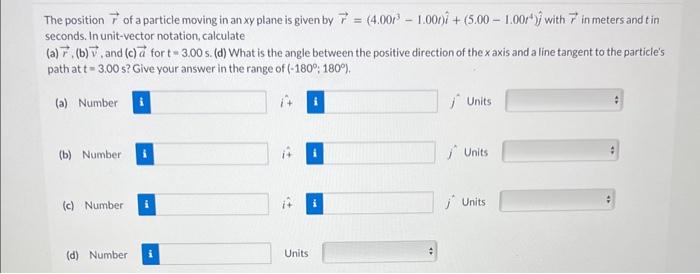 Solved The position r of a particle moving in an xy plane is | Chegg.com