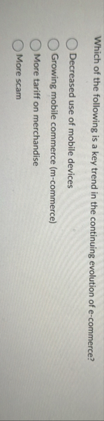 [Solved]: Which of the following is a key trend in the conti