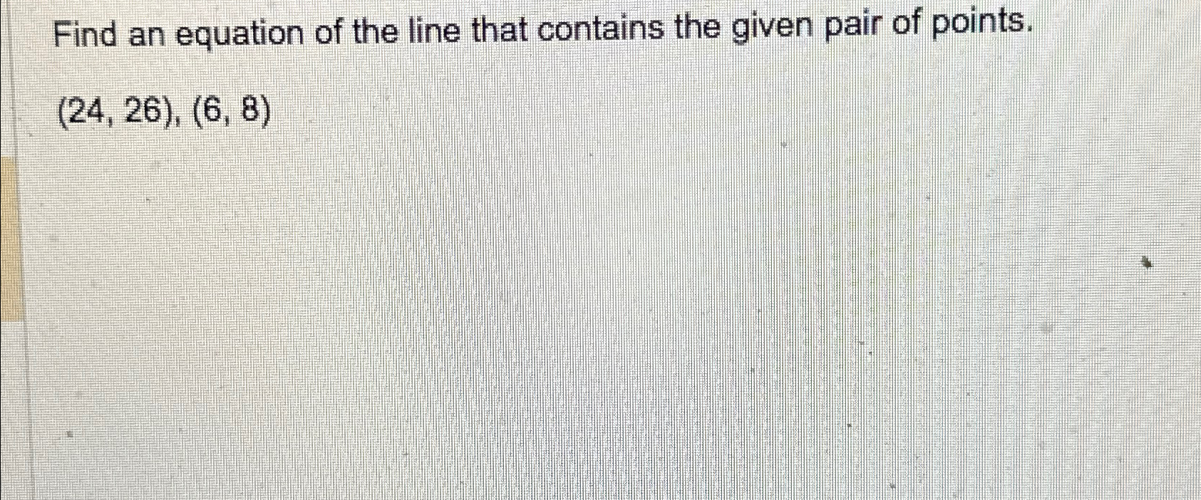 Solved Find an equation of the line that contains the given | Chegg.com