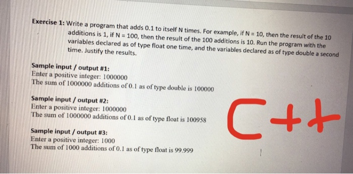 Solved Exercise 1: Write a program that adds 0.1 to itself N | Chegg.com