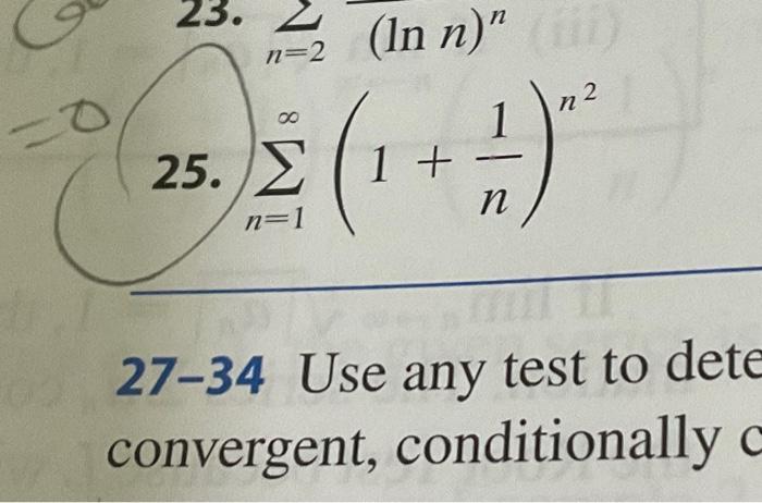 Solved 25 ∑n1∞1n1n2 27 34 Use Any Test To Dete 4467