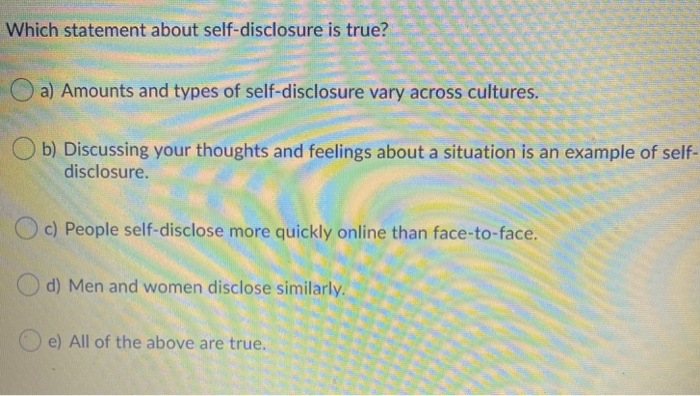 solved-which-statement-about-self-disclosure-is-true-a-chegg