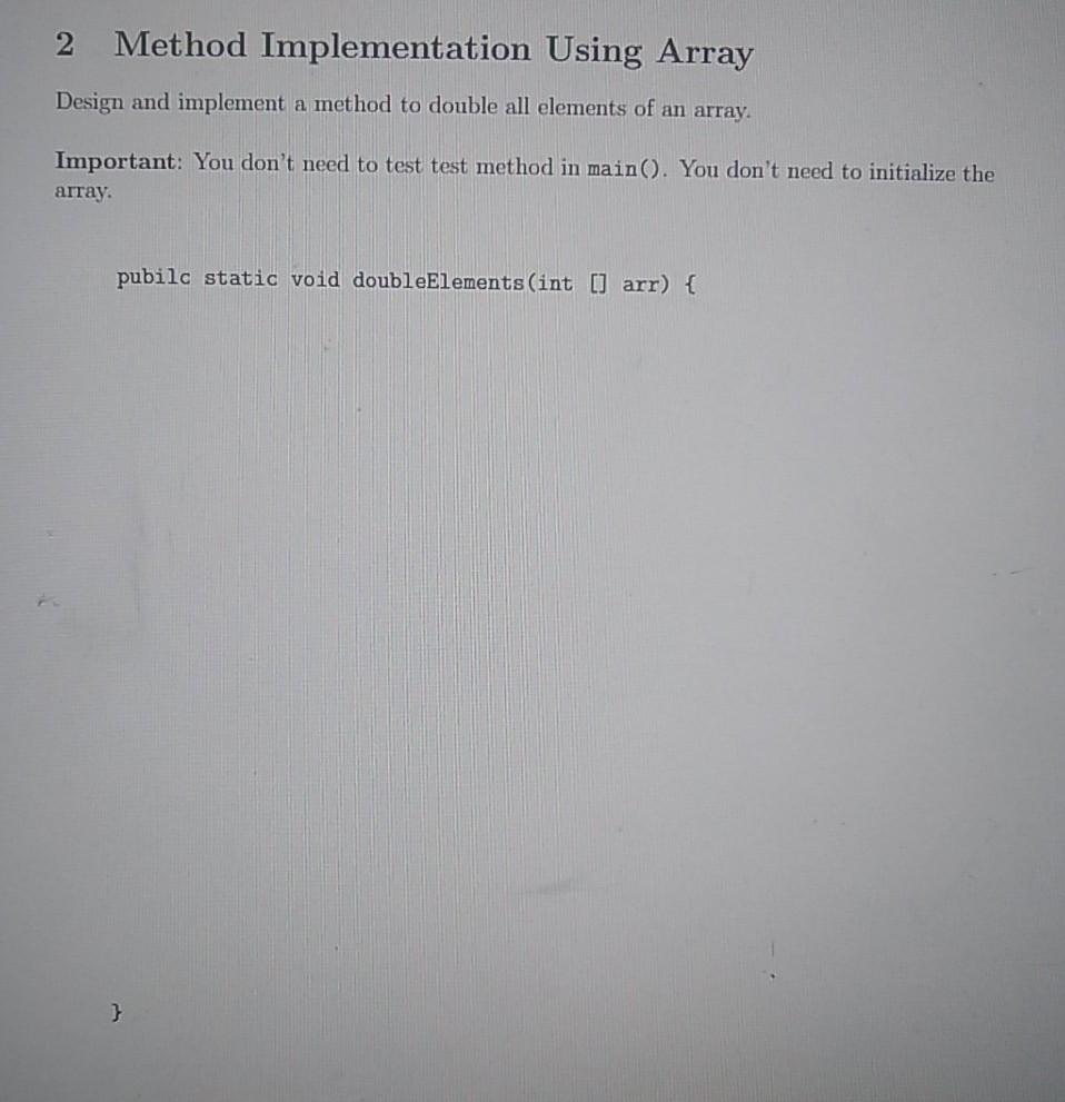 Solved 2 Method Implementation Using Array Design and | Chegg.com