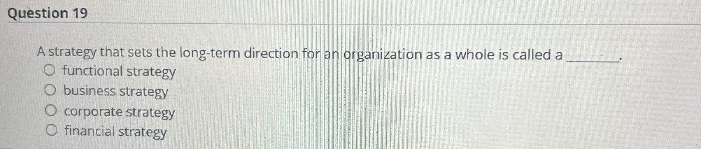 Solved Question 19A strategy that sets the long-term | Chegg.com