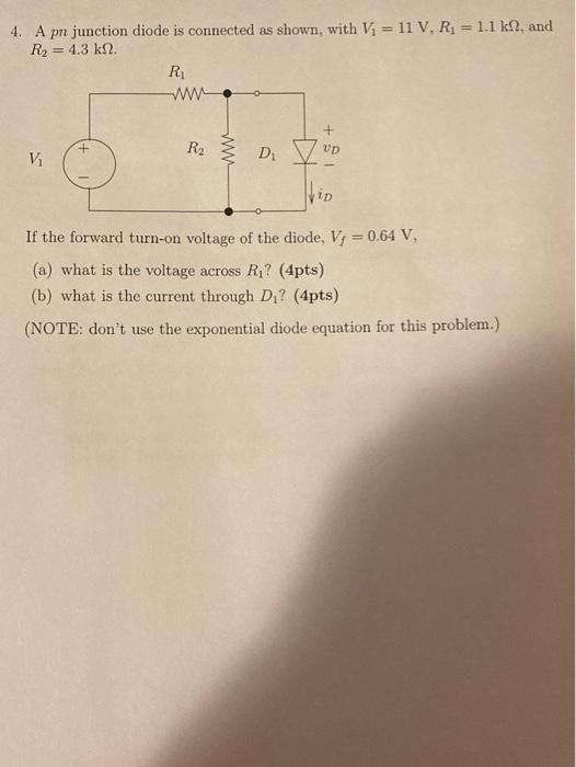 Solved 4. A pn junction diode is connected as shown, with Vi | Chegg.com