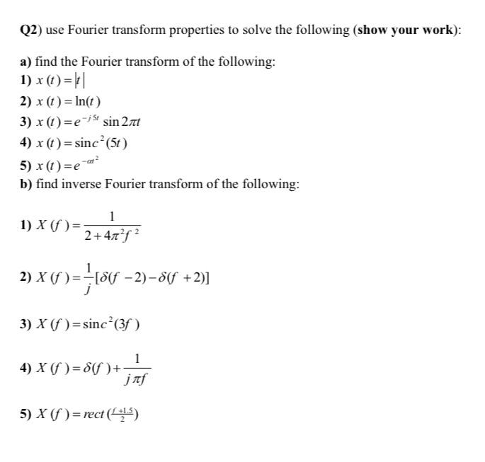 Solved (2) use Fourier transform properties to solve the | Chegg.com