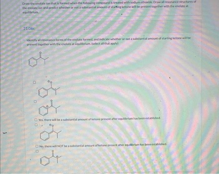 [Solved] Draw both resonance structures of the enolate for