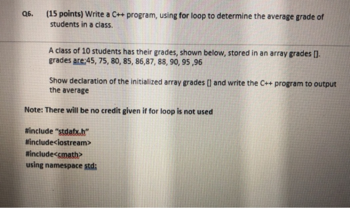 Solved Q6. (15 points) Write a C++ program, using for loop | Chegg.com