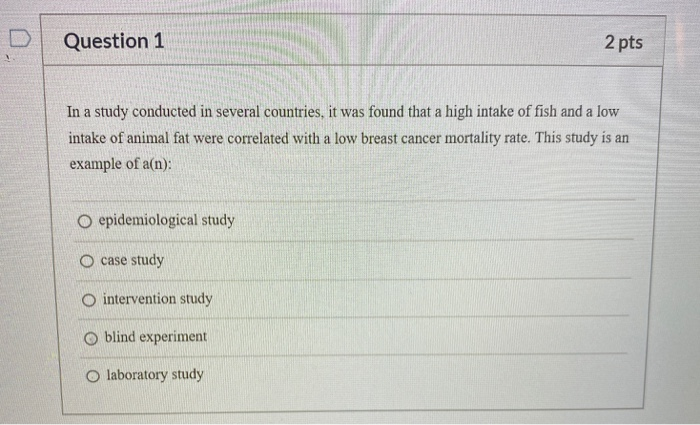 Solved Question 1 2 pts In a study conducted in several | Chegg.com