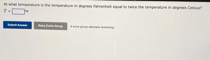 Solved At what temperature is the temperature in degrees | Chegg.com