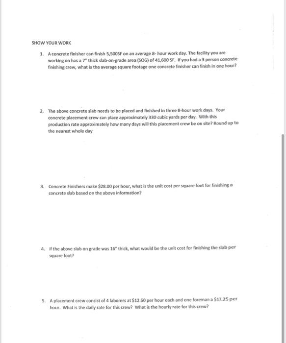 Solved SHOW YOUR WORK 1. A concrete finisher can finish