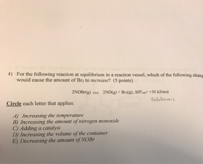 Solved for the following reaction at equilibrium in a | Chegg.com