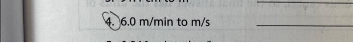solved-4-6-0-m-min-to-m-s-chegg