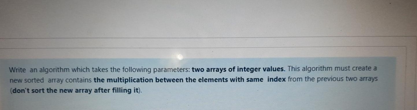 Solved Write an algorithm which takes the following | Chegg.com