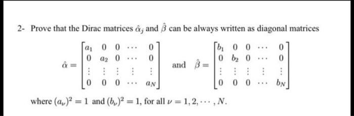 Iar Oo 2 Prove That The Dirac Matrices A And Chegg Com