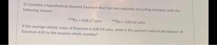 Solved 2) Consider a hypothetical element Exonium that has | Chegg.com