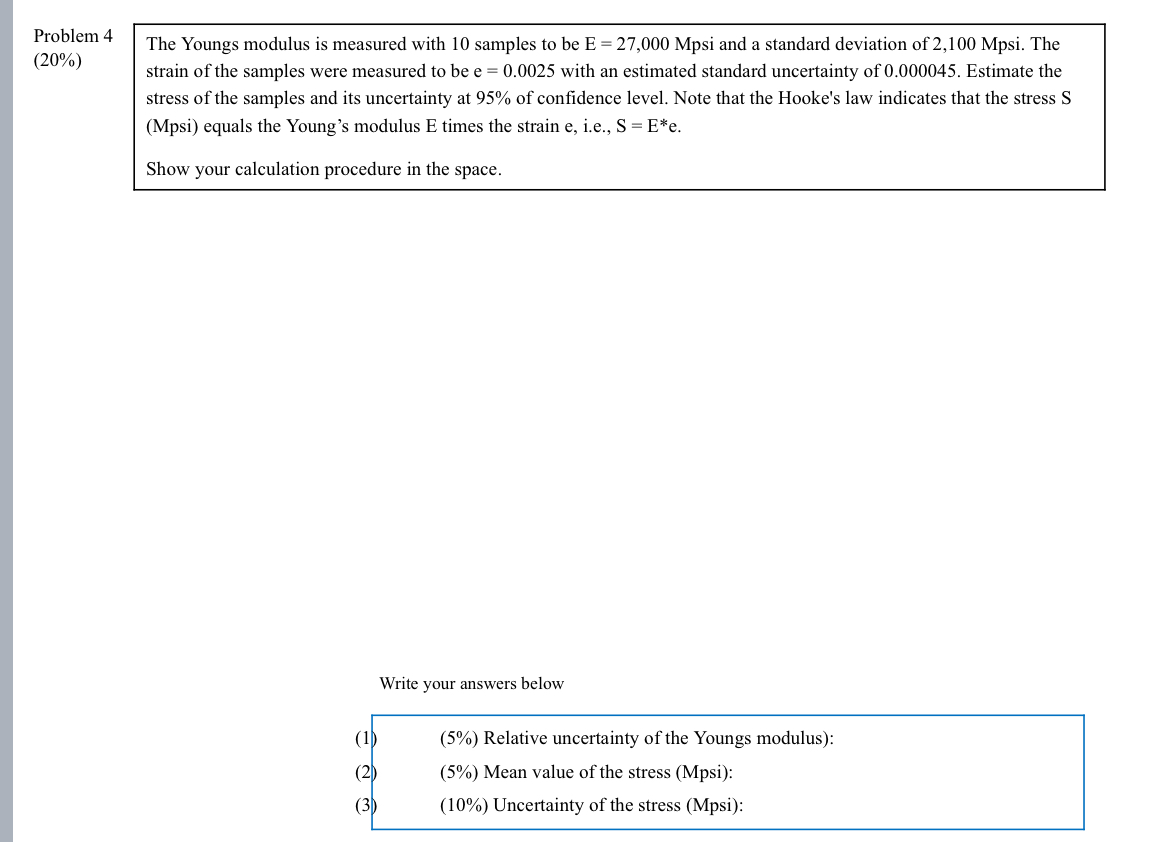 Problem 4 (20)The Youngs modulus is measured with 10